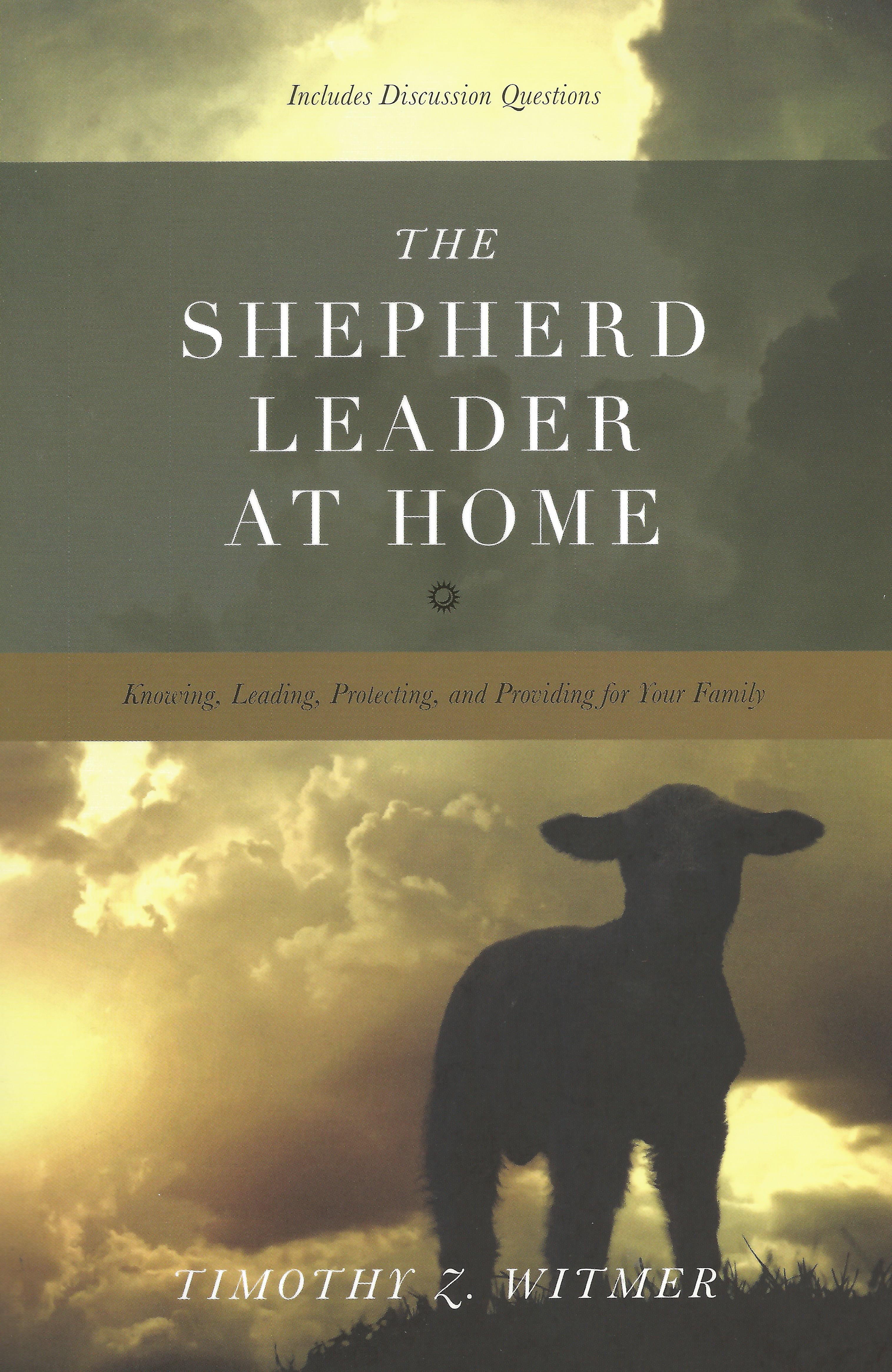 THE SHEPHERD LEADER AT HOME TIMOTHY WITMER
